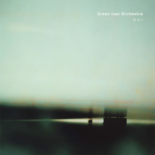 Green Isac Orchestra - B A R - Electronic - LP