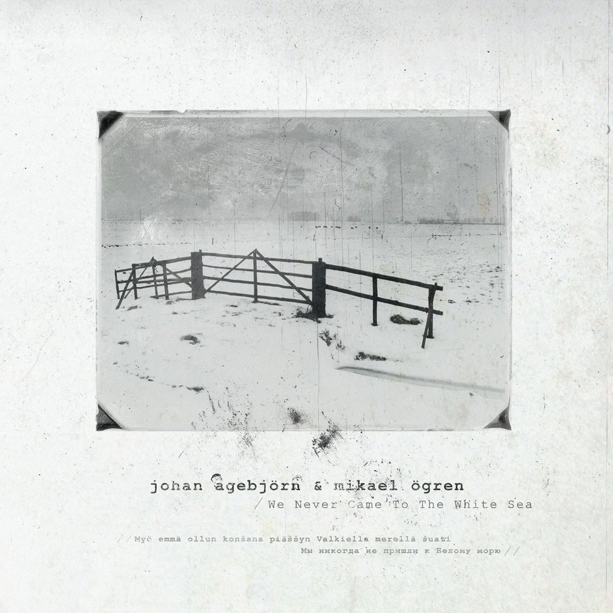 Johan Agebjorn & Mikael Ogren - We Never Came To The White Sea - Electronic - CD