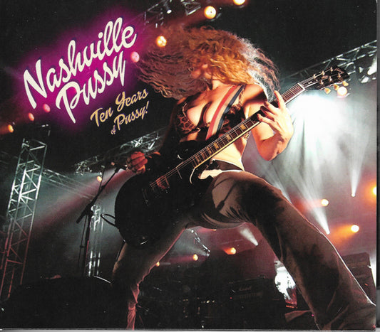Nashville Pussy - Ten Years Of Pussy (2Cd) - Punk - DCD