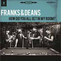 Franks & Deans - How Did You All Get In My Room? - Punk - LP