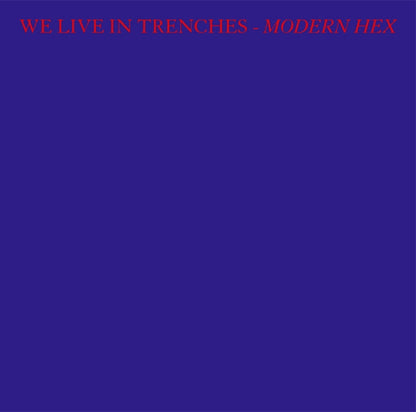 We Live In Trenches - Modern Hex - Hardcore - Music CDD