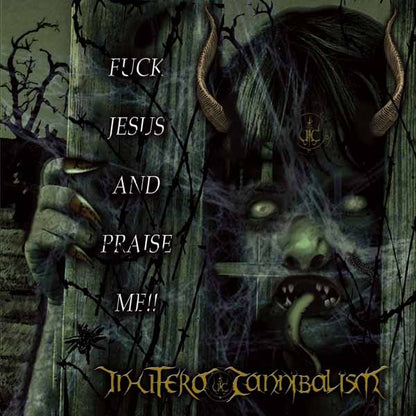 In Utero Cannibalism - Fuck Jesus And Praise Me!! - Death Metal - Music CD