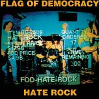 Flag Of Democracy (Fod) - Hate Rock/Everything Sucks - Hardcore - CD