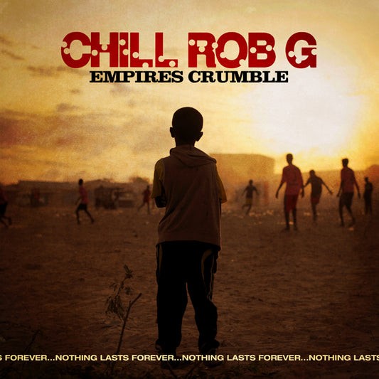 Chill Rob G - Empires Crumble - Hip-Hop/Rap - LP