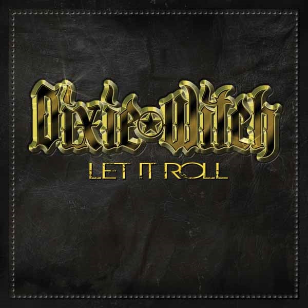Dixie Witch - Let It Roll - Rock - CD