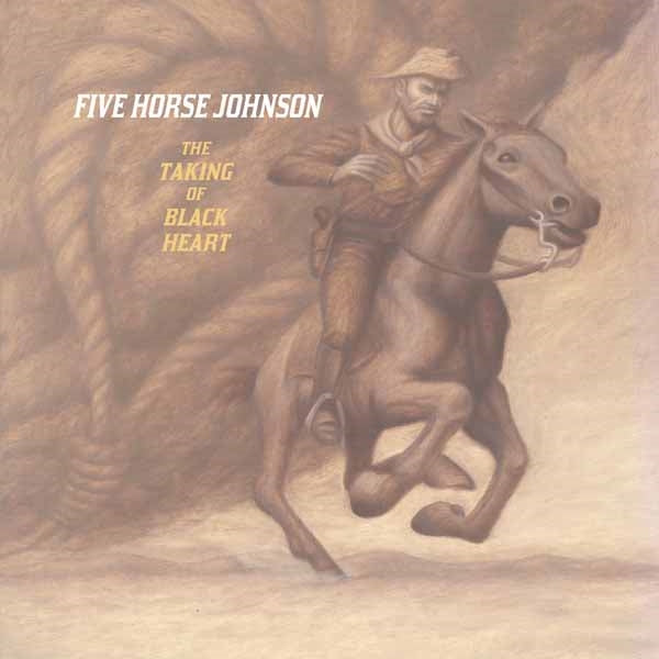 Five Horse Johnson - The Taking Of Black Heart - Stoner Metal/Rock - CD