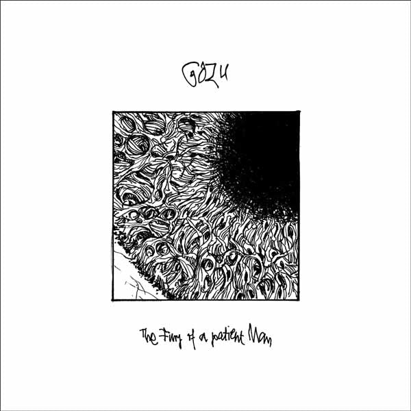 Gozu - The Fury Of A Patient Man - Rock - CD