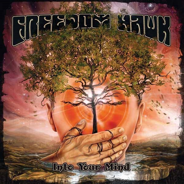 Freedom Hawk - Into Your Mind - Stoner Metal/Rock - CD