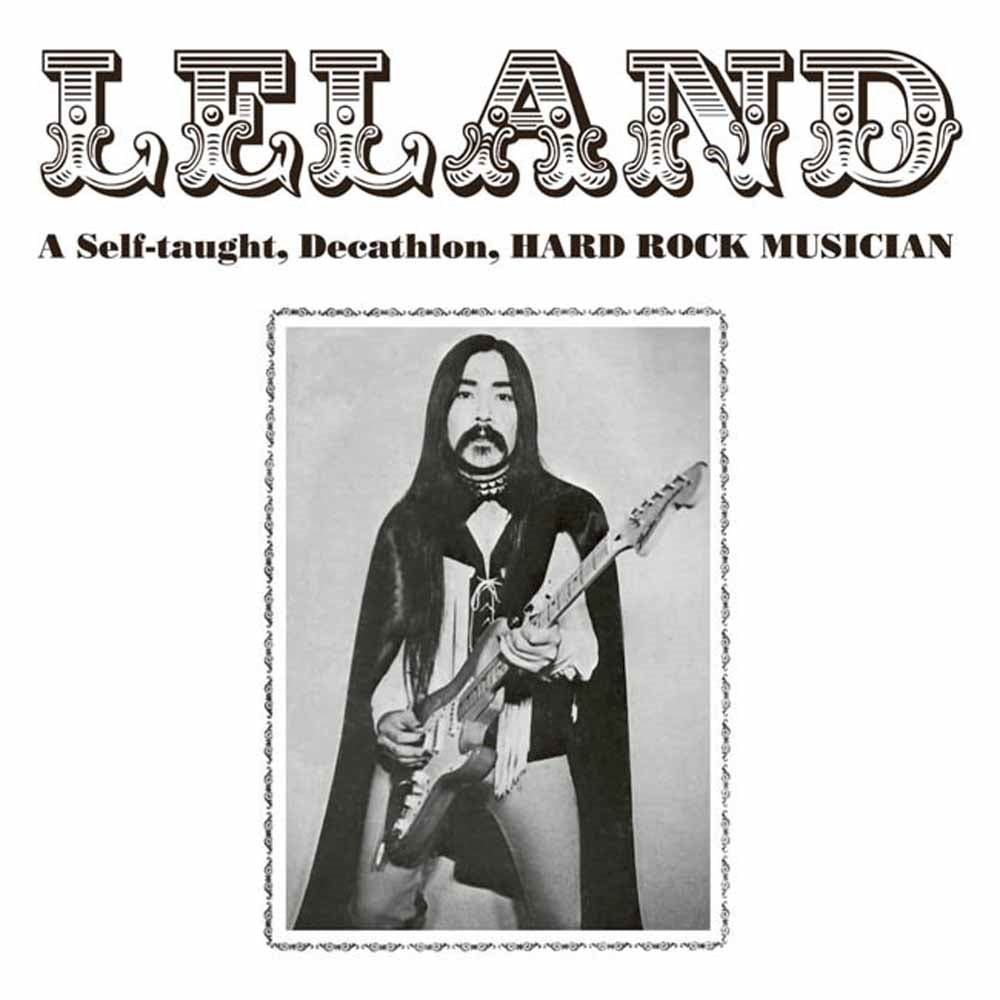 Leland - A Self-Taught, Decathlon, Hard Rock Musician - Rock - CD