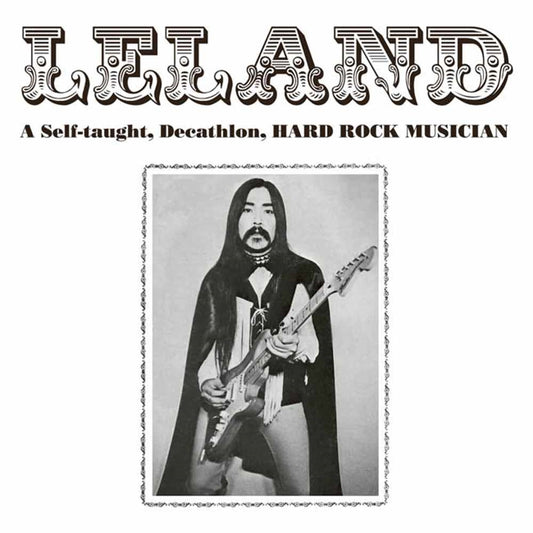 Leland - A Self-Taught, Decathlon, Hard Rock Musician - Rock - CD