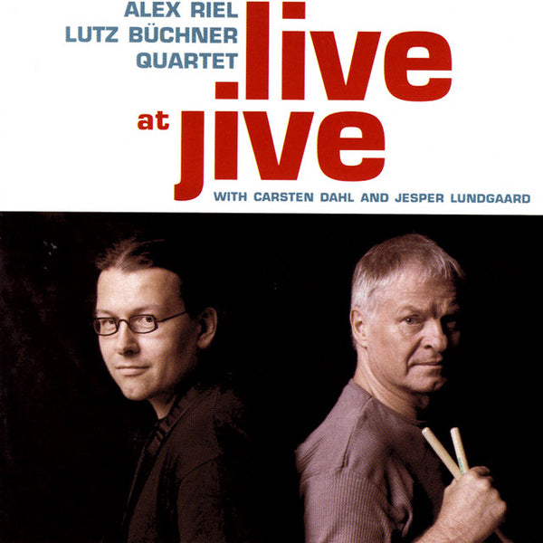 Alex Riel/Lutz Büchner Quartet - Live At Jive - Jazz - CD