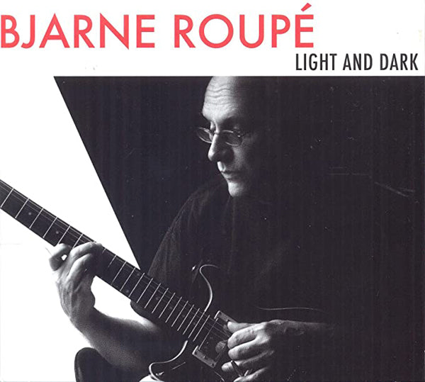 Bjarne Roupé - Light And Dark - Jazz - CD