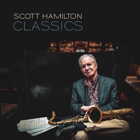 Scott Hamilton - Classics - Jazz - CD