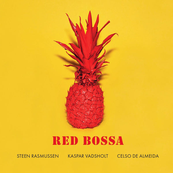 Steen Rasmussen / Kaspar Vadsholt / Celso De Almeida - Red Bossa - Jazz - CD