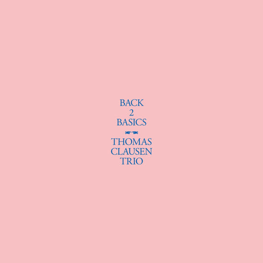 Tomas Clausen Trio - Back 2 Basics - Jazz - LP
