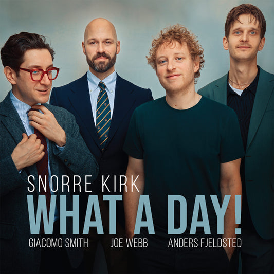Snorre Kirk - What A Day! [180G Vinyl] - Jazz - LP