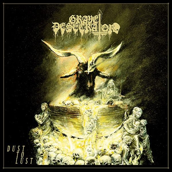Grave Desecrator - Dust To Lust - Black Metal - DLP