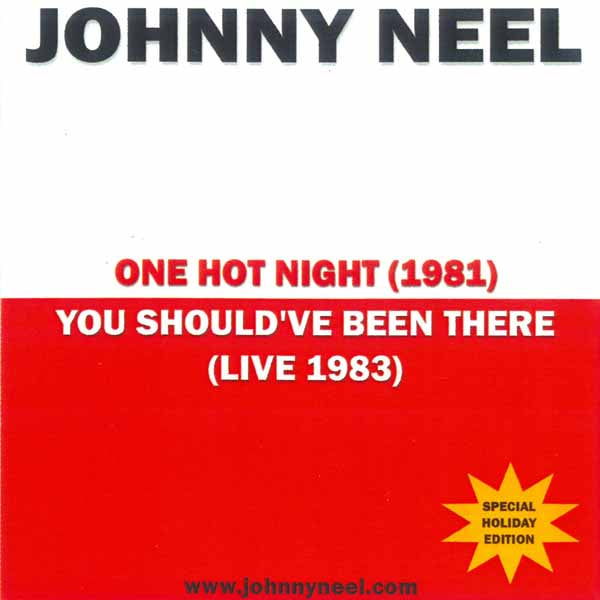 Johnny Neel - One Hot Night/You Should'Ve Been There - Blues - CD