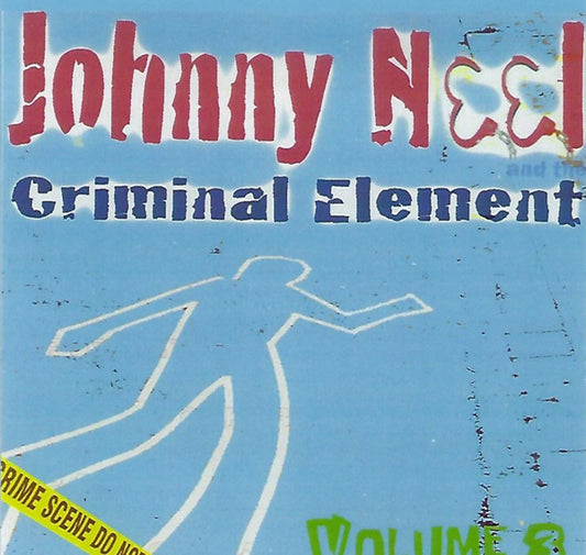 Johnny Neel & The Criminal Element - Volume 3 - Blues - CD