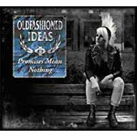 Oldfashioned Ideas - Promises Mean Nothing - Punk - CD