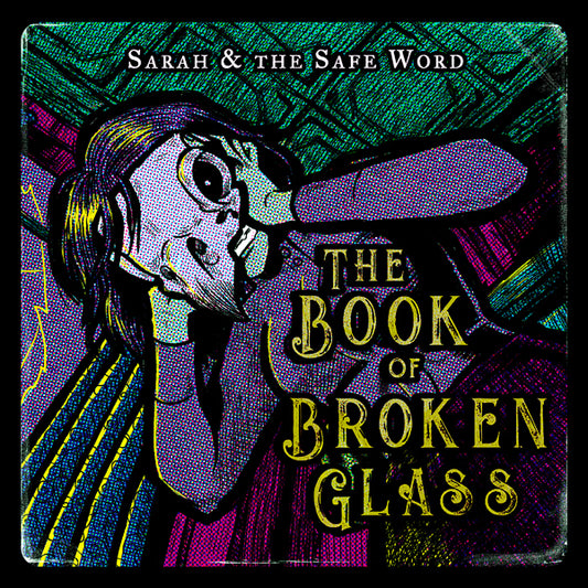Sarah & The Safe Word - The Book Of Broken Glass - Rock - LP