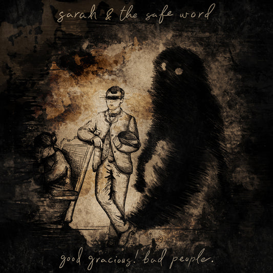 Sarah & The Safe Word - Good Gracious! Bad People. - Rock - CD