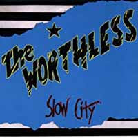 Worthless, The - Slow City - Punk - CD
