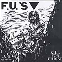 F.U.'S - Kill For Christ - Hardcore - CD