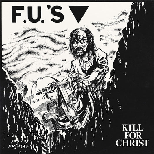 F.U.'S - Kill For Christ - Hardcore - LP