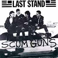 Last Stand / Noonday Underground - Scum Guns / Injun Joe - Punk - 7