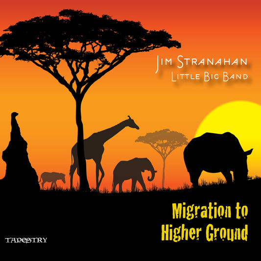 Jim Stranahan & Little Big Band - Migration To A Higher Ground - Jazz - CD