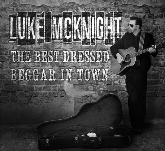 Luke Mcknight - Best Dressed Beggar In Town - Country/Folk - CD