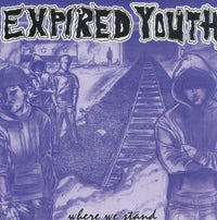 Expired Youth - Where We Stand - Hardcore - MCD