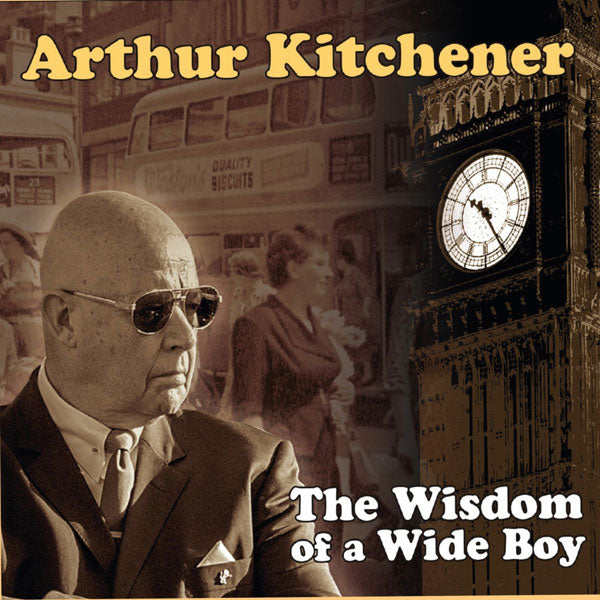Arthur Kitchener - The Wisdom Of A Wide Boy - Punk - CD
