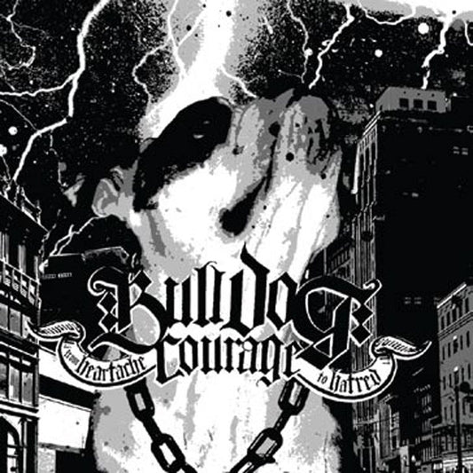 Bulldog Courage - From Heartache To Hatred - Hardcore - CD