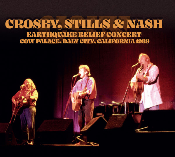 Crosby, Stills & Nash - Earthquake Relief Concert, Daly City, California 1989 - Country/Folk - CD