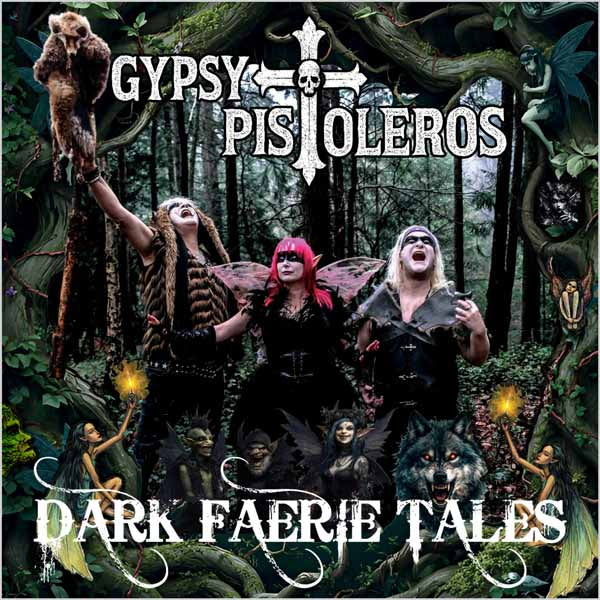 Gypsy Pistoleros - Dark Faerie Tales - Punk - CD