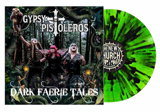 Gypsy Pistoleros - Dark Faerie Tales (Neon Green With Black Splatter) - Punk - LP