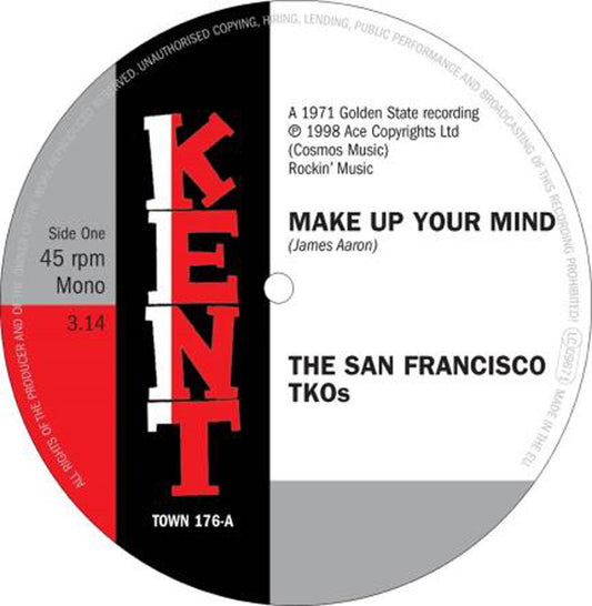 San Francisco Tkos, The - Make Up Your Mind / Ooh Baby, Baby - Soul/Funk - 7
