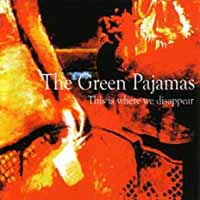 Green Pajamas, The - This Is Where We Disappear - Rock - CD