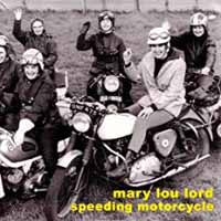 Mary Lou Lord - Speeding Motorcycle - Indie - CD