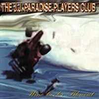 J.J. Paradise Players Club - Wine Cooler Blowout - Stoner Metal/Rock - CD