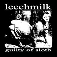 Leechmilk/Sofa King Killer - Guilty Of Sloth - Stoner Metal/Rock - CD
