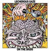Lecherous Gaze - On The Skids - Rock - CD