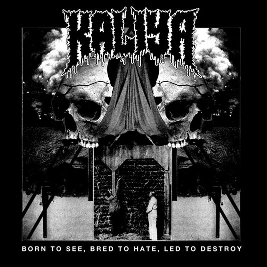 Kaliya - Born To See, Bred To Hate, Led To Destroy - Death Metal - CD