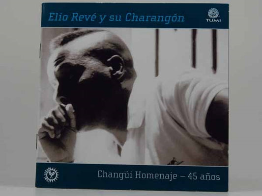 Elio Reve & Charangon - Changui Homenaje: 45 Anos - Soul/Funk - CD