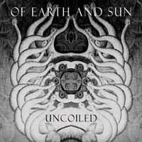 Of Earth And Sun - Uncoiled - Dark Ambient - CD