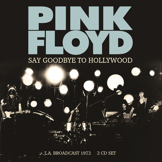 Pink Floyd - Say Goodbye To Hollywood (2Cd) - Prog Rock - DCD