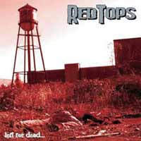 Red Tops - Left For Dead - Hardcore - CD