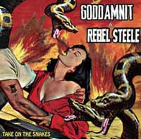 Goddamnit / Rebel Steele - Take On The Snakes - Punk - 7